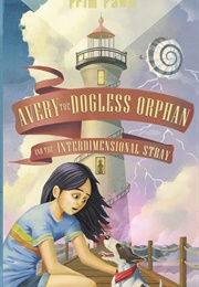 Avery the Dogless Orphan and the Interdimensional Stray (Prim Pawn)