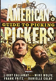 American Pickers Guide to Picking (Libby Callaway)