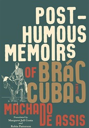 Posthumous Memoirs of Bras Cubas (Machado De Assis)
