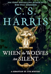 When the Wolves Are Silent (C.S. Harris)
