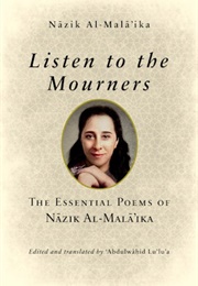 Listen to the Mourners (Nazik Al-Malaika)
