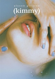 Kimmy (Alyson Greaves)