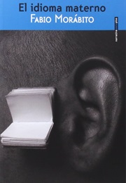 El Idioma Materno (Fabio Morábito)