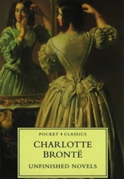Unfinished Novels (Charlotte Brontë)