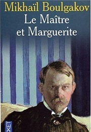 Le Maitre Et La Marguerite (Mikhail Boulgakov)