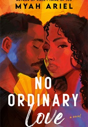No Ordinary Love (Myah Ariel)