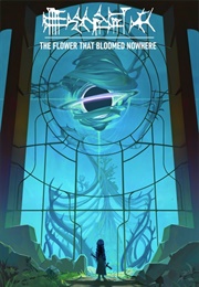 The Flower That Bloomed Nowhere