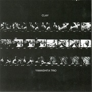 Yamashita Trio - Clay