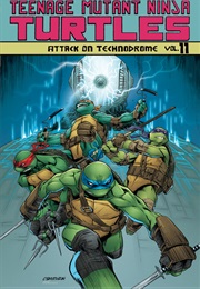 Teenage Mutant Ninja Turtles, Vol. 11: Attack on Technodrome (Tom Waltz, Cory Smith)
