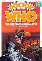 Doctor Who and the Dinosaur Invasion (Malcolm Hulke)