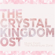 Griffin McElroy - The Adventure Zone: The Crystal Kingdom OST