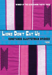 Lions Don't Eat Us (Constance Quarterman Bridges)