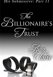 The Billionaire's Trust (Ava Claire)