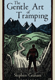 The Gentle Art of Tramping (Stephen Graham)