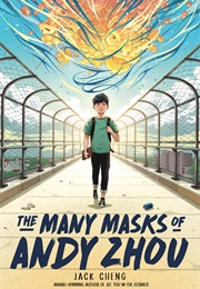 The Many Masks of Andy Zhou (Jack Cheng)
