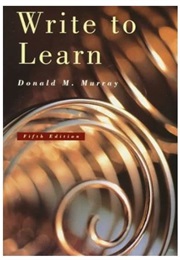 Write to Learn (Donald M. Murray)