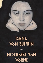 Nochmal Von Vorne (Dana Von Suffrin)