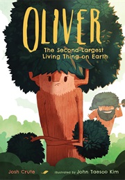 Oliver: The Second-Largest Living Thing on Earth (Josh Crute)