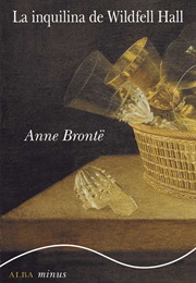 La Inquilina De Wildfell Hall (Anne Brontë)