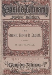 The Greatest Heiress in England (Margaret Oliphant)