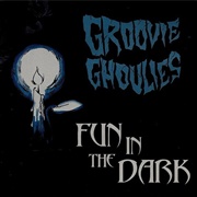 Groovie Ghoulies – Fun in the Dark