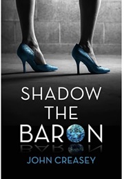 Shadow the Baron (John Creasey as Anthony Morton)