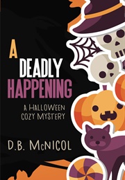 A Deadly Happening (D.B. McNicol)