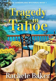 Tragedy in Tahoe (Rachele Baker)