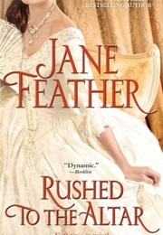Rushed to the Altar (Jane Feather)