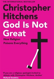 God Is Not Great (Christopher Hitchens)