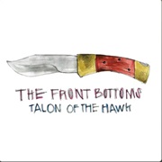 Talon of the Hawk (The Front Bottoms, 2013)