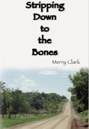 Stripping Down the Bones (Merry Clark)