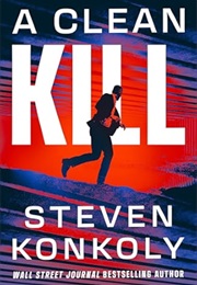 A Clean Kill (Steven Konkoly)