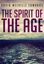 The Spirit of the Age (David Melville Edwards)