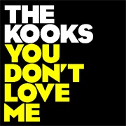 You Don't Love Me - The Kooks