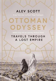 Ottoman Odyssey (Alev Scott)