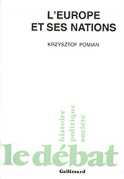 L'europe Et Ses Nations (Krzysztof Pomian)