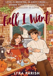 Fall I Want (Lyra Parish)
