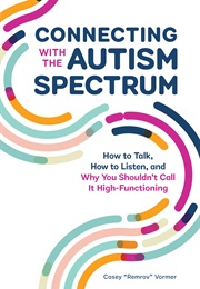 Connecting With the Autism Spectrum (Casey "Remrov" Vormer)