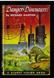 Danger: Dinosaurs! (Richard Marsten)