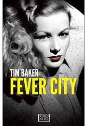 Fever City (Tim Baker)