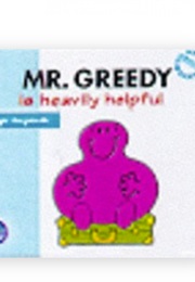 Mr. Greedy Is Heavily Helpful (Roger Hargreaves)