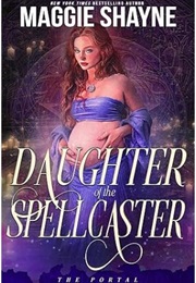 Daughter of the Spellcsater (Maggie Shayne)