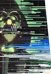 Anakin Skywalker: The Story of Darth Vader (Stephen J. Sansweet)