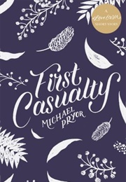First Casualty (Michael Pryor)