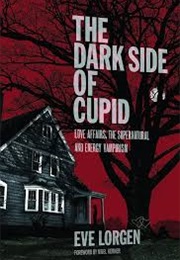 The Dark Side of Cupid (Eve Lorgen)