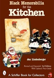Black Memorabilia for the Kitchen : A Handbook and Price Guide (Jan Lindenberger)