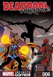 Deadpool: Too Soon Infinite Comic #6 (Joshua Corin & Todd Nauck)