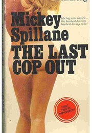 The Last Cop Out (Mickey Spillane)