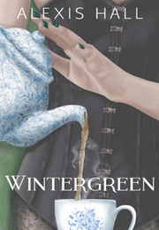 Wintergreen (Alexis Hall)